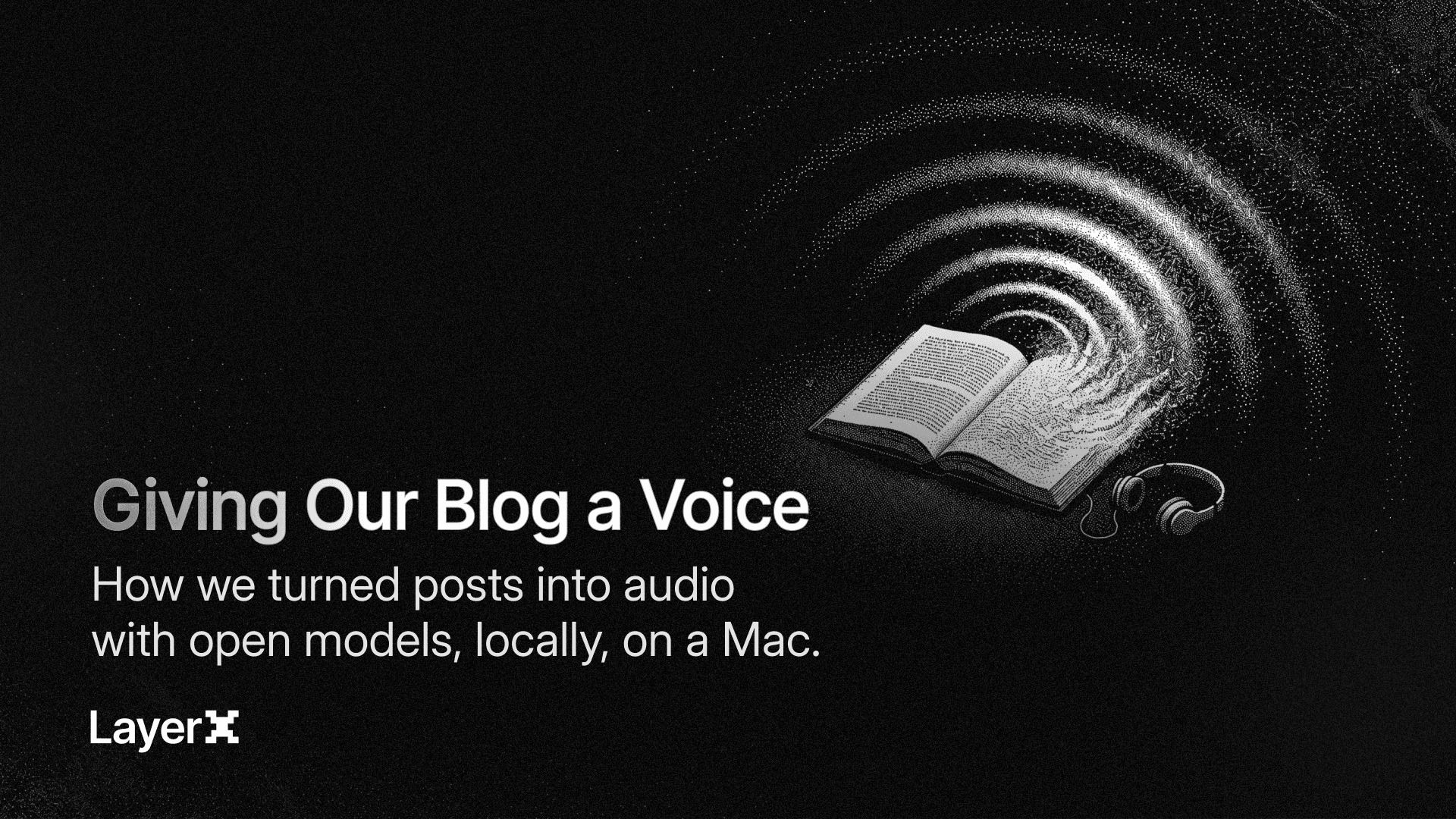 Giving our blog a voice: how we turned posts into audio with open models, locally, on a Mac