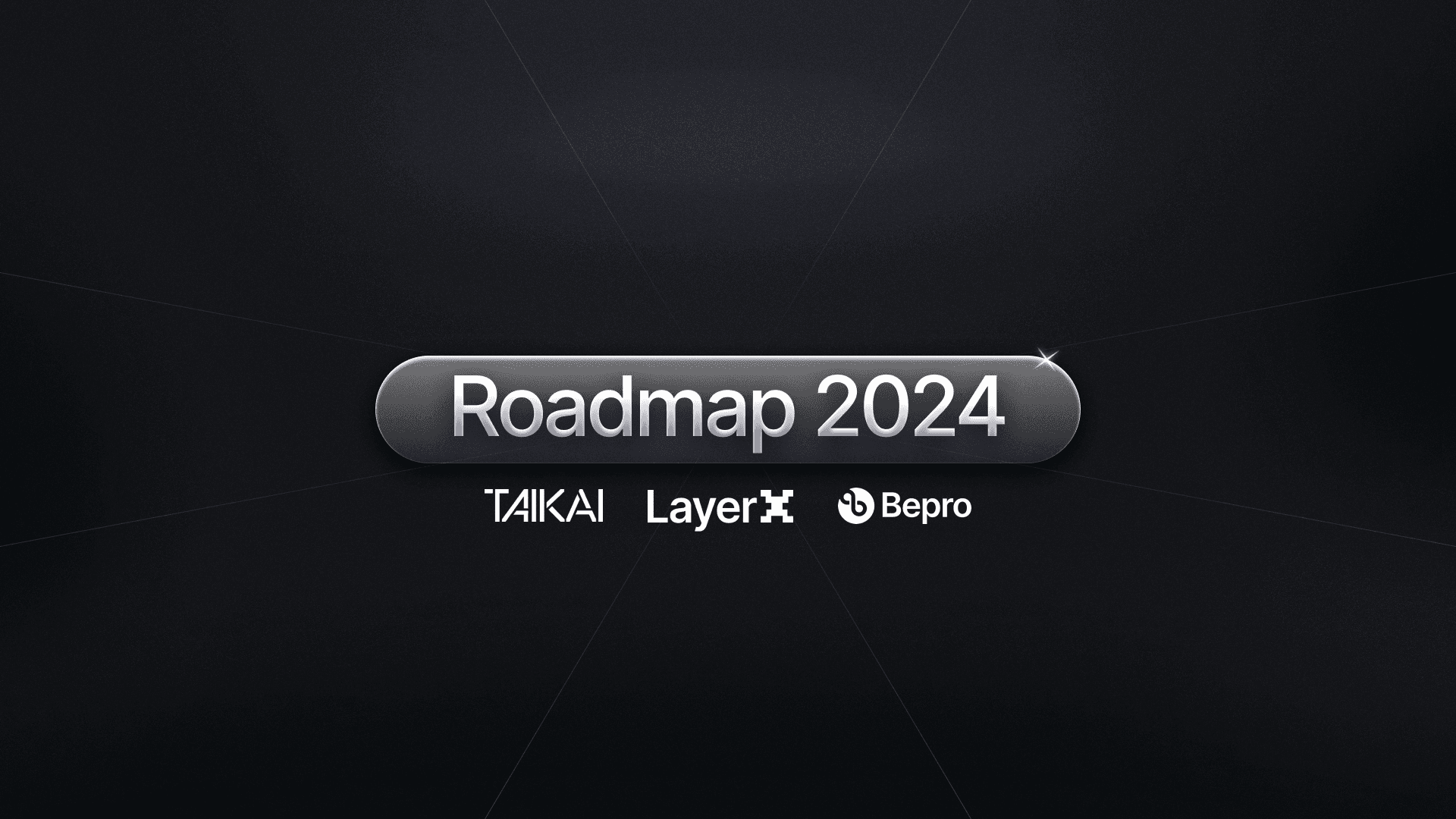 2024 Roadmap for LayerX, TAIKAI and Bepro