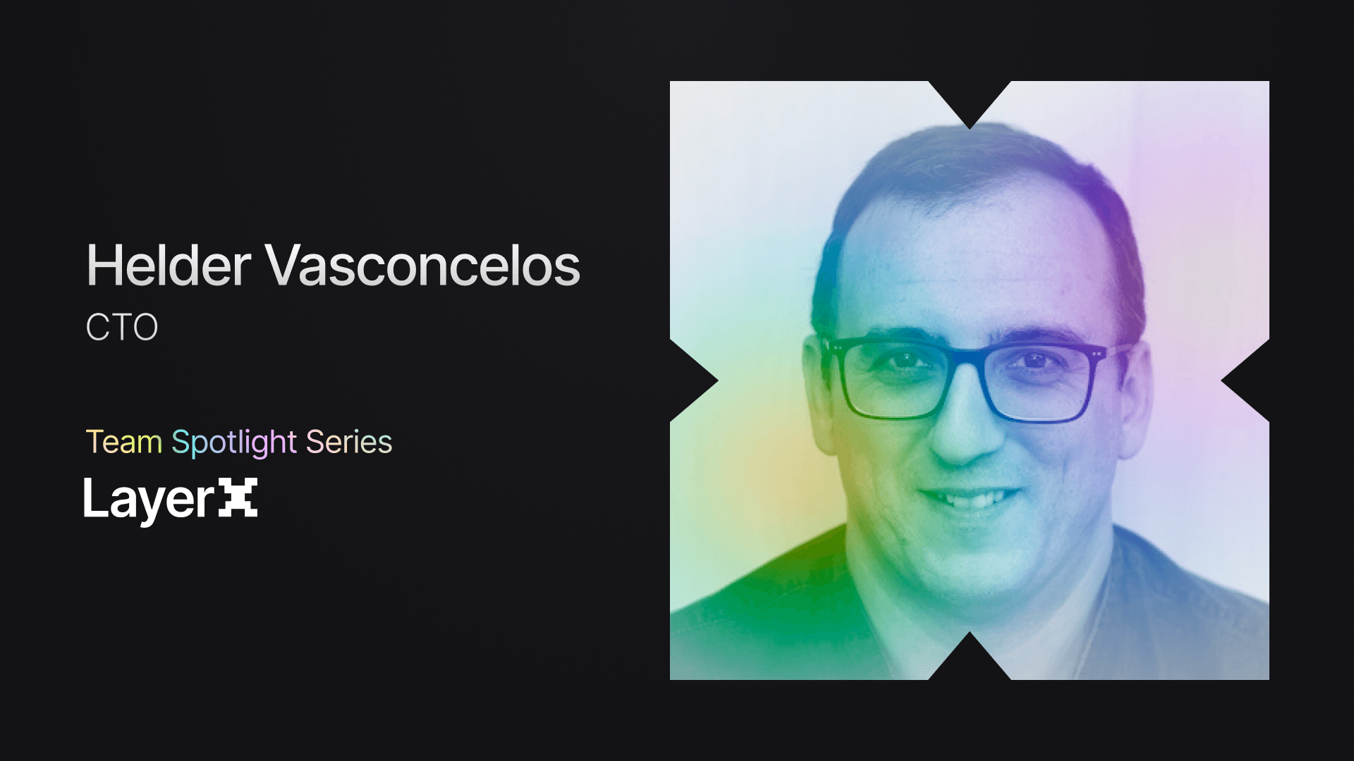  Team Spotlight Series: Meet Hélder Vasconcelos, CTO