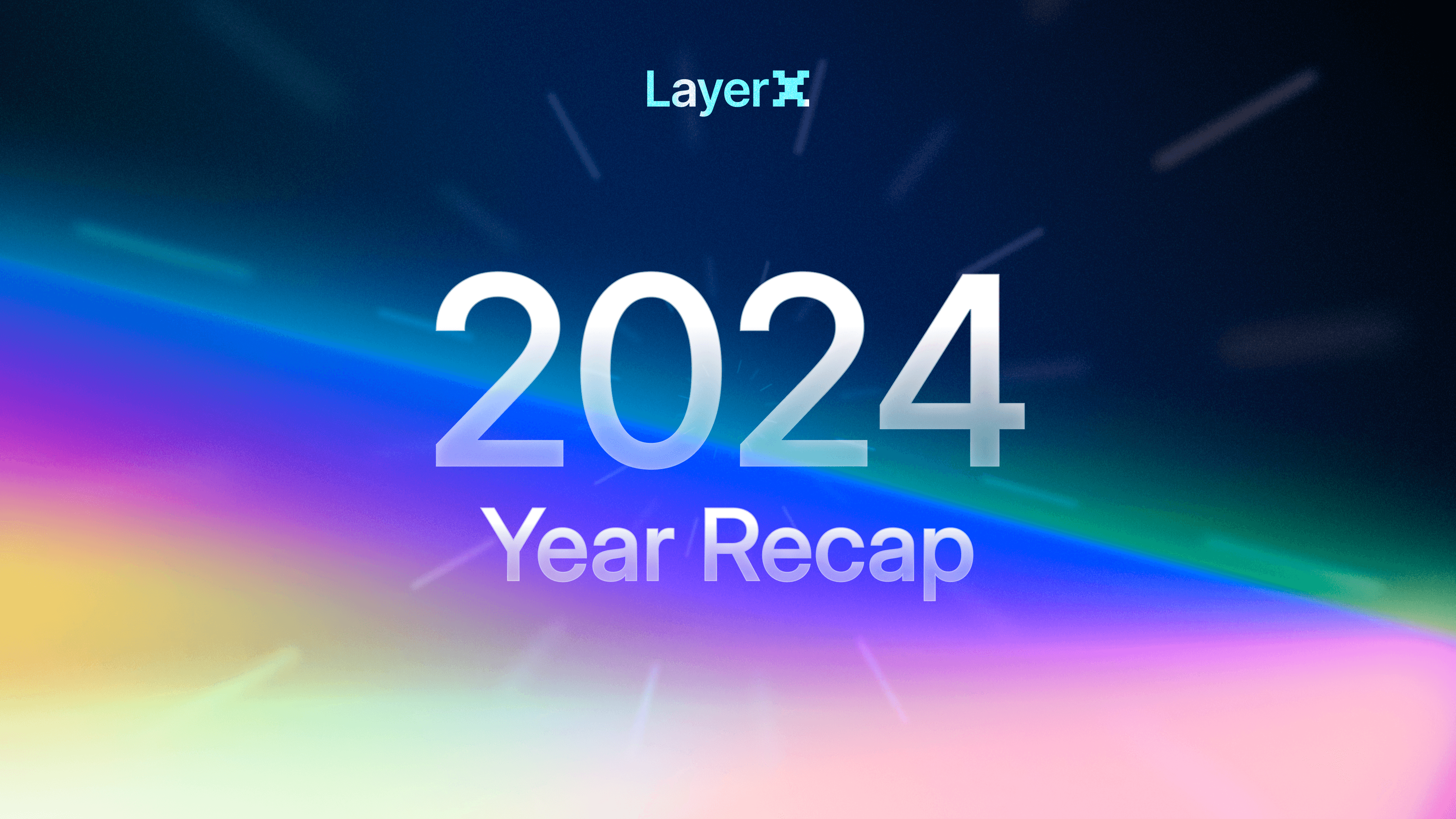 2024 in retrospect: LayerX yearly recap and plans for 2025