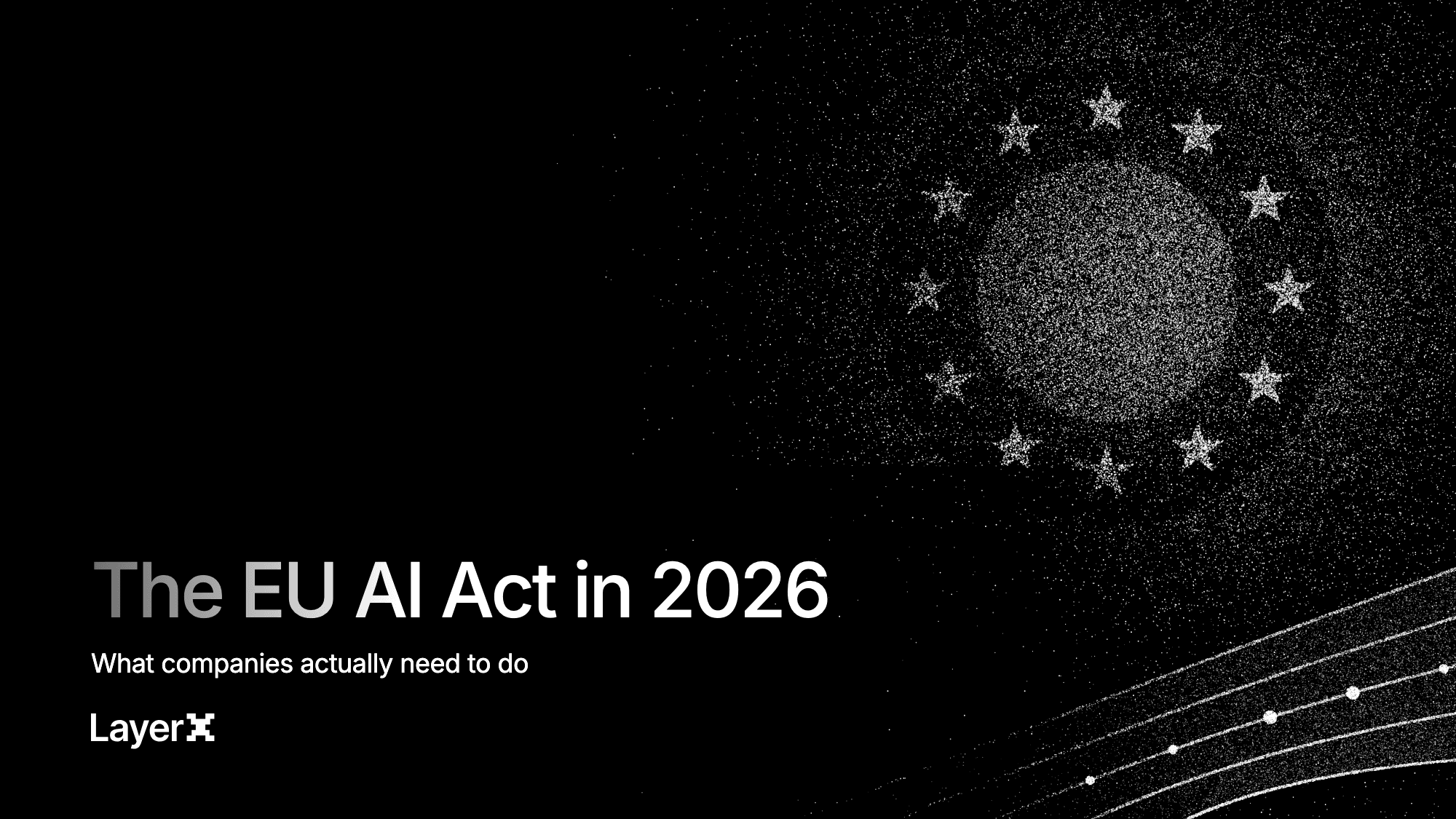 The EU AI Act in 2026: what companies actually need to do