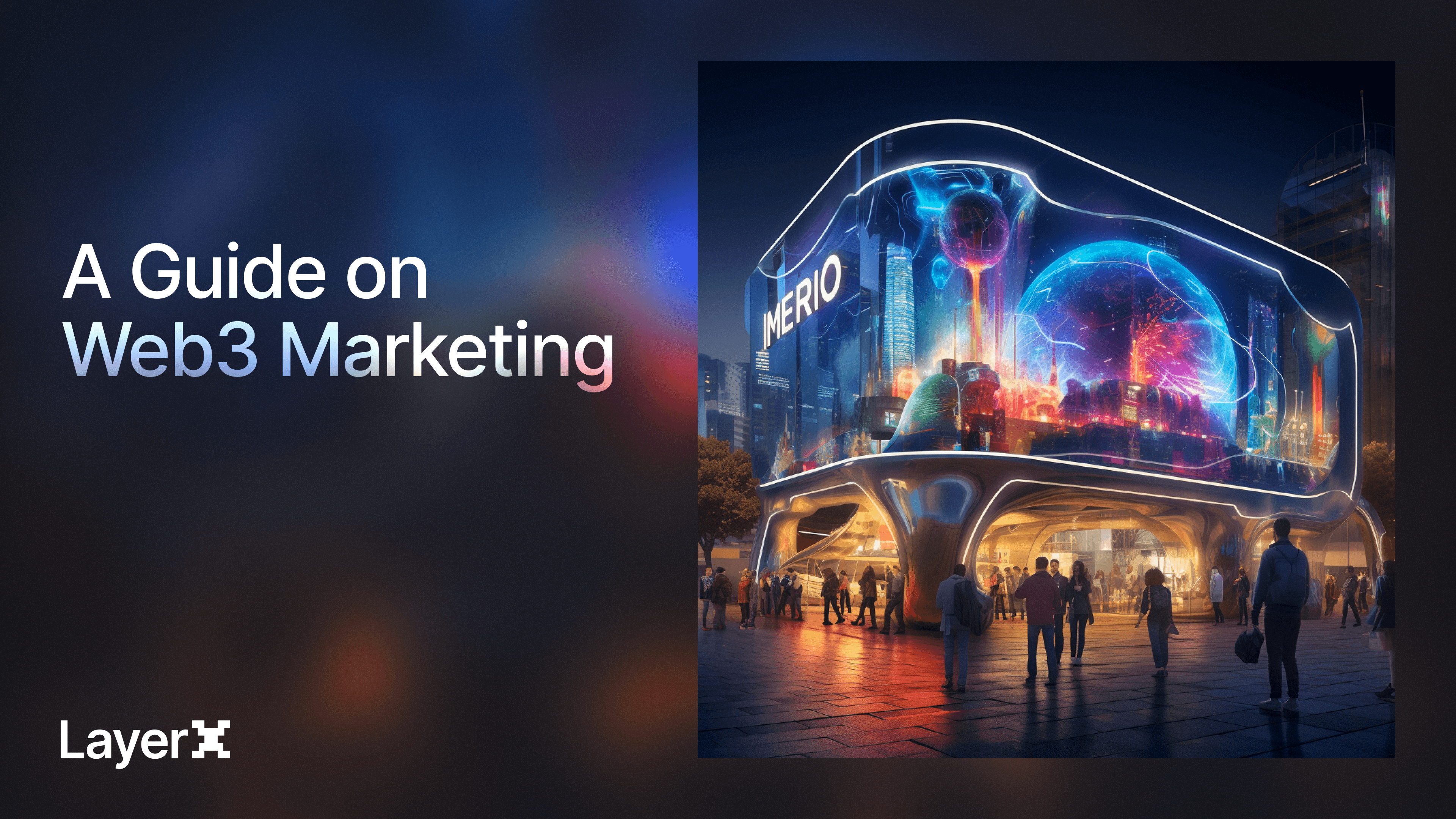 Beyond the Hype: A Guide on Web3 Marketing