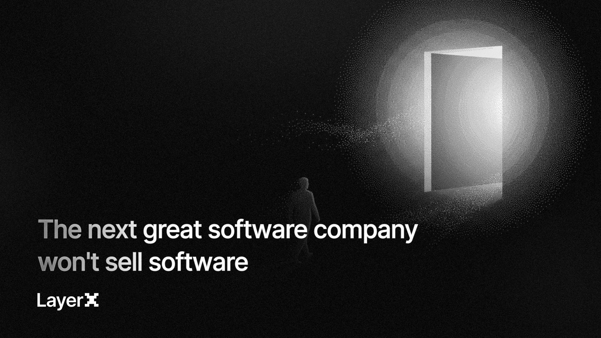 The next great software company won't sell software