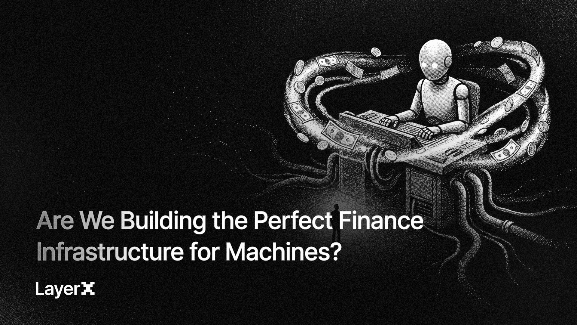 Are We Building the Perfect Finance Infrastructure for Machines?